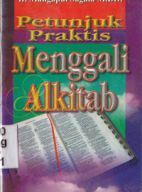 Petunjuk praktis menggali Alkitab