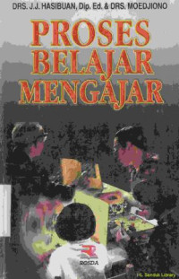 Proses belajar mengajar :keterampilan dasar pengajaran mikro