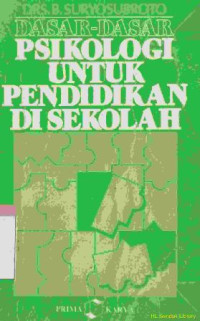 Dasar-dasar psikologi untuk pendidikan di sekolah