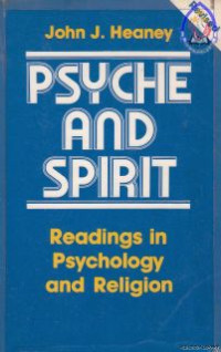 Psyche and Spirit : Readings in Psychology and Religion