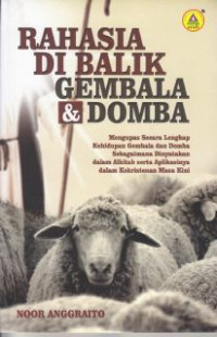 Rahasia Di Balik Gembala & Domba : Mengupas Secara Lengkap Kehidupan Gembala Dan Domba Sebagaimana Dinyatakan Dalam Alkitab