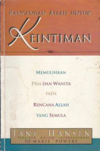 Rancangan Allah Untuk Keintiman : Memulihkan Pria Dan Wanita Pada Rencana Allah Yang Semula