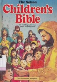 The nelson children's bible : stories from the old and new testament