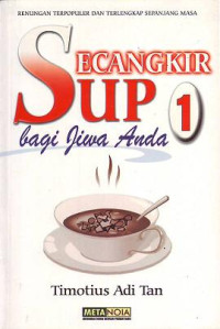 Secangkir sup bagi jiwa anda: renungan populer dan terlengkap sepanjang masa