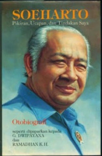 Soeharto : Pikiran, Ucapan, Dan Tindakan Saya