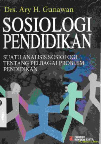 Sosiologi pendidikan :Suatu analisis sosiologi tentang pelbagi problem pendidikan