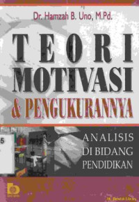 Teori motivasi dan pengukurannya : analisis di bidang pendidikan