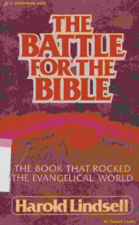 The battle for the bible : the book that rocked the evangelical world