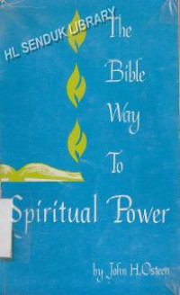 The bible way to spiritual power