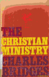 The christian ministry : with an inqviry into the causes of its ineffeciency