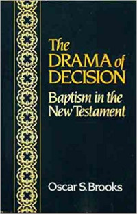 The Drama Of Decision : Baptism In The New Testament