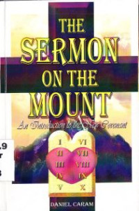 The Sermon On The Mount : An Introduction To The New Govenant