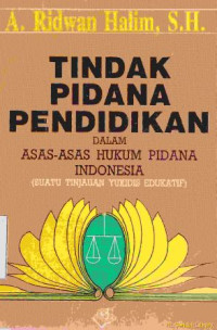 TindaK pidana pendidikan dalam asas-asas hukum pidana Indonesia