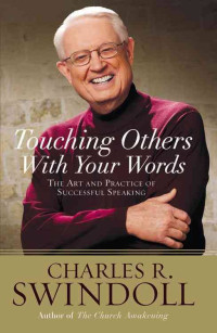 Touching Others With Your Words : The Art And Practice Of Succesful Speaking