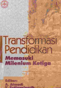 Transformasi pendidikan: memasuki milenium ketiga