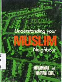 Understanding your muslim neighbour