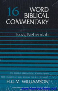 Word Biblical Commentary - vol 16 : Ezra, Nehemiah