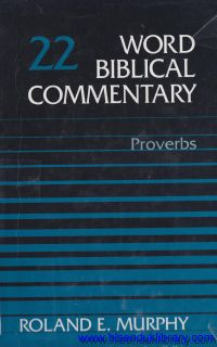 Word Biblical Commentary - vol.22 : Proverbs