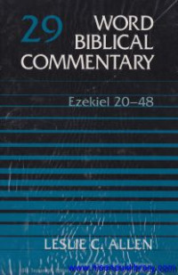 Word Biblical Commentary - vol.29 : Ezekiel 20-48