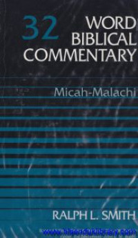 Word Biblical Commentary - vol.32 : Micah-Malachi