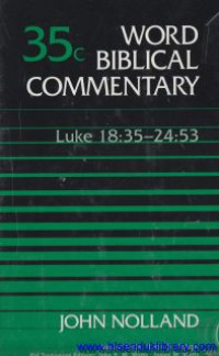 Word Biblical Commentary -vol.35c : Luke 18:35-24:53