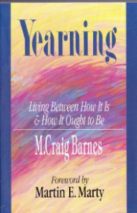 Yearning : Living Between How It Is & How It Ought To Be